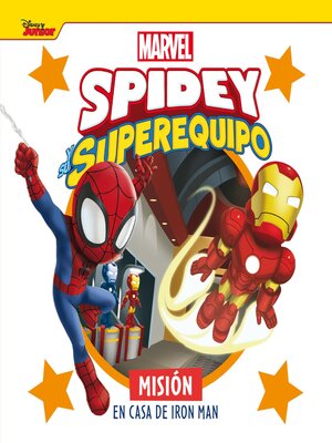 cover image of Spidey y su superequipo. Misión en casa de Iron Man